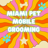 Miami Pet Mobile Grooming | #1 Dog Grooming in Miami